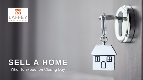 Closing Day for Sellers - Laffey Real Estate